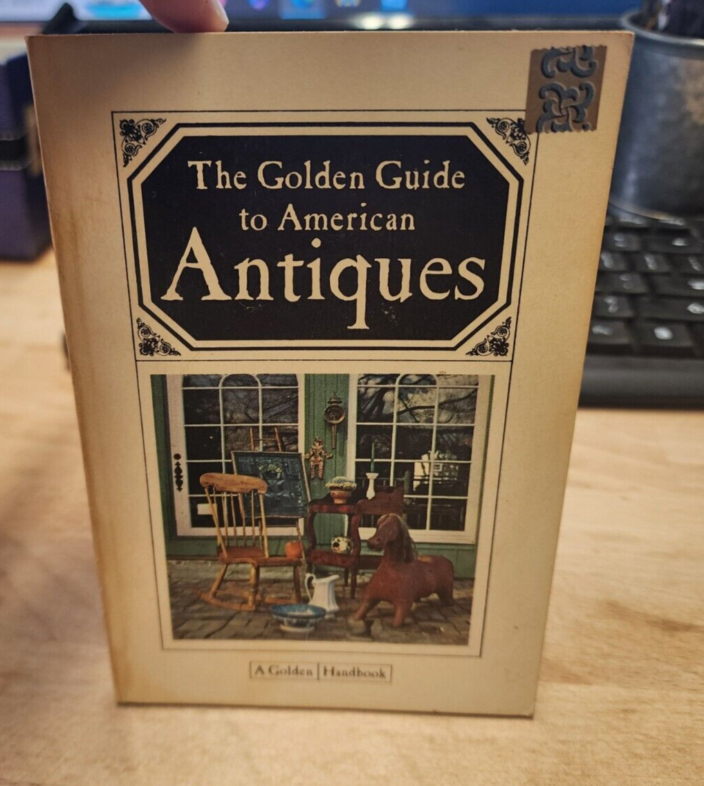 The Golden Guide to American Antiques (A Golden Handbook) 1967 Paperback