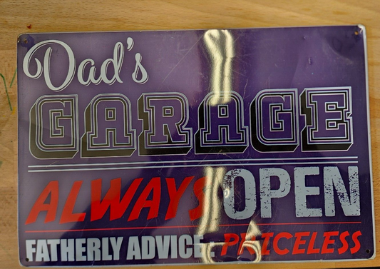 Dad's Garage Fatherly Advice Priceless Always Open Metal Sign Man Cave Workshop