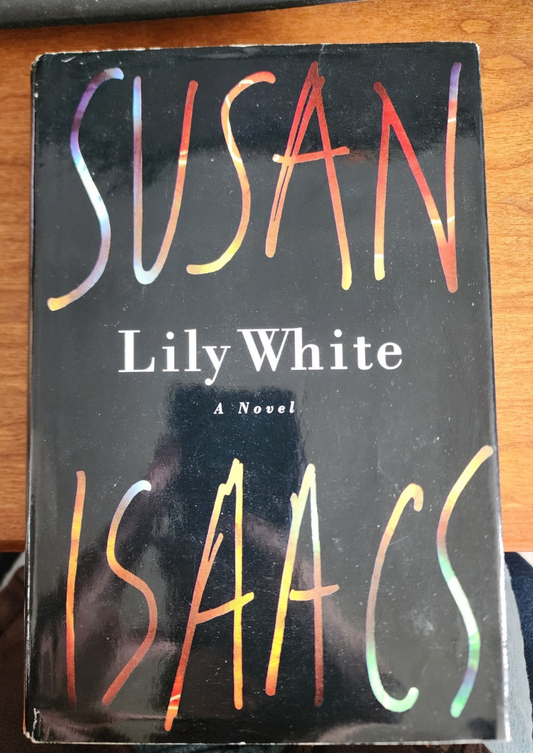 Lily White by Susan Isaacs HC, 1996