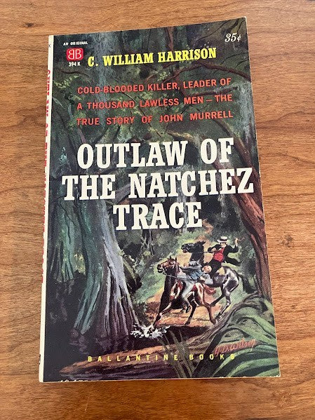 The Outlaw Years Natchez Trace by C. William Harrison