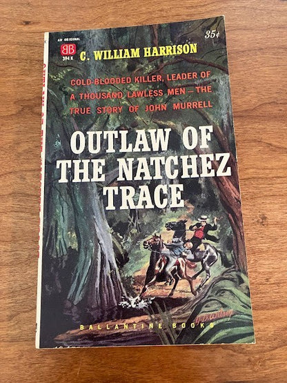 The Outlaw Years Natchez Trace by C. William Harrison