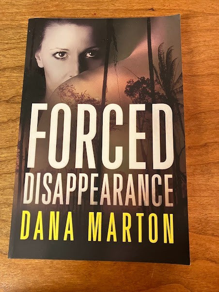 Forced Disappearance by Marton, Dana