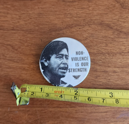 Cesar Chavez Non-Violence is Our Strength Protest Pin