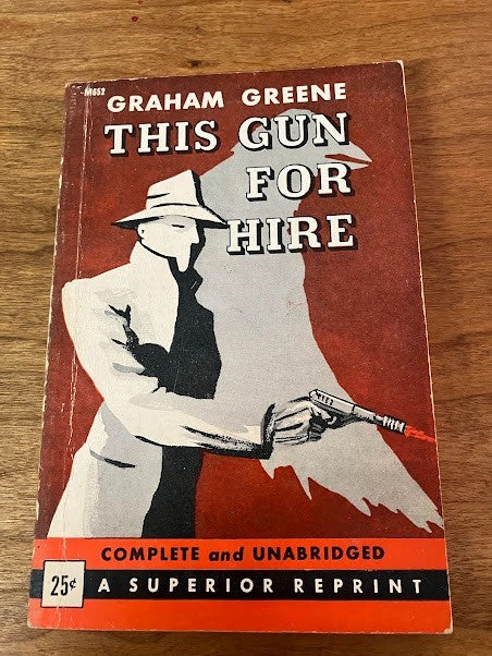 Graham Greene: This Gun for Hire
