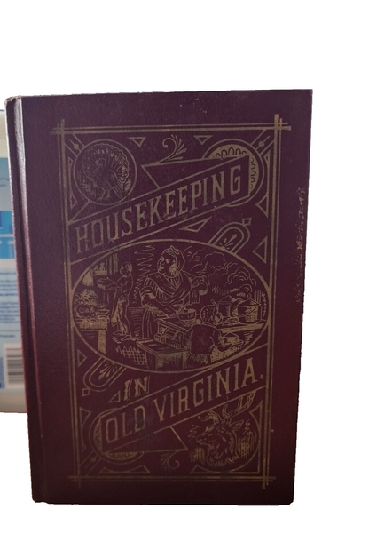 Housekeeping In Old Virginia 1879 Edition Cookbook vtg Hardcover