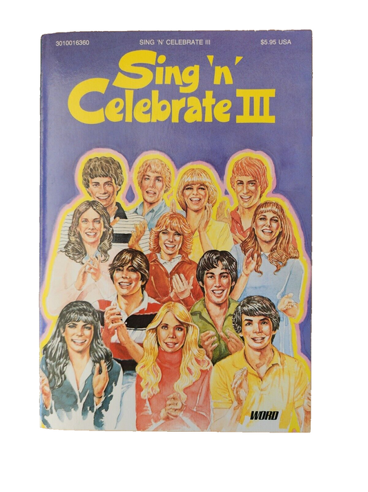 Sing N Celebrate III Songbook 1982 Christian Gospel