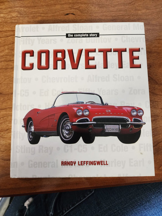 The Complete Story Corvette by Randy Leffingwell Hardcover Book