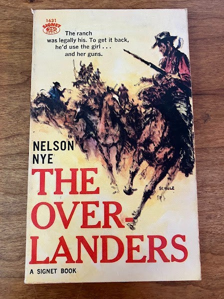 A Signet Book: The Overlanders by Nelson Nye