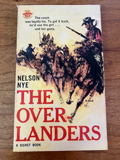A Signet Book: The Overlanders by Nelson Nye