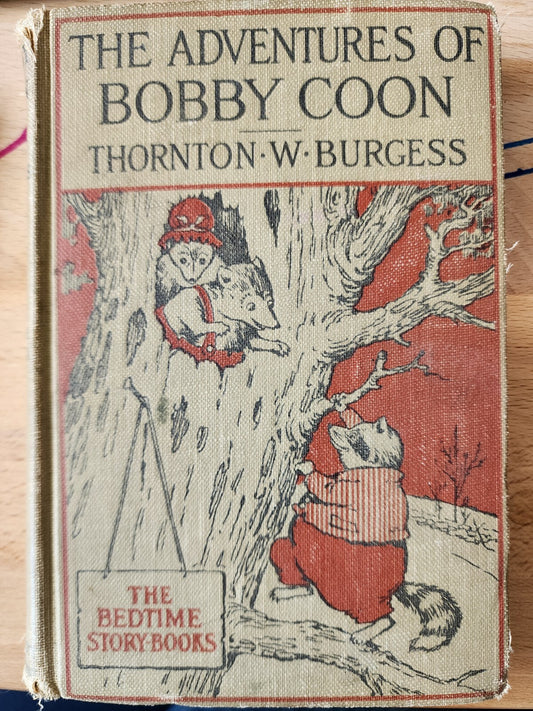 THE ADVENTURES OF BOBBY COON 1925 Hardcover Children's Book Thornton W. Burgess