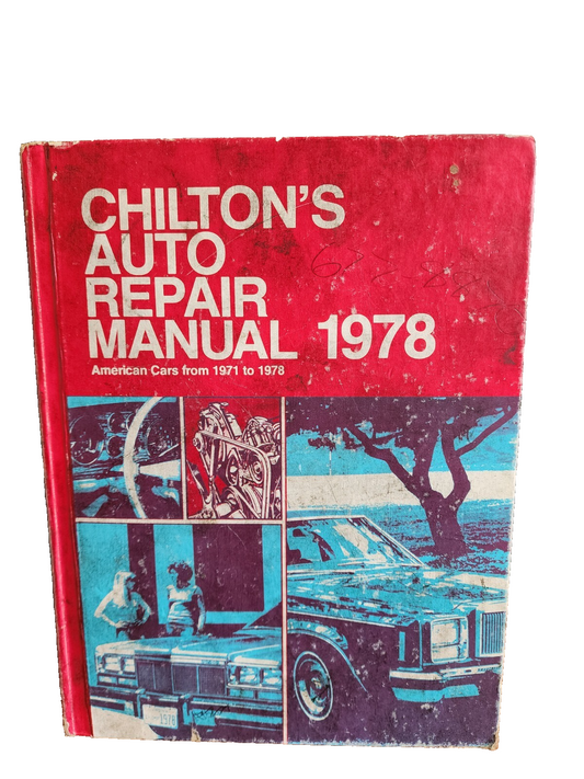 Vtg Chilton's Auto Repair Manual 1978 "American cars from 71 - 78" HC