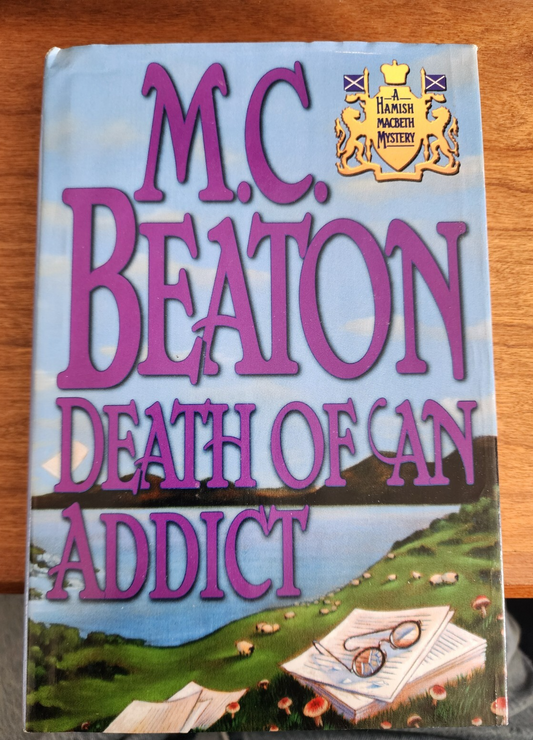 Death of an Addict by Beaton, M. C., Hardcover Book, 1999