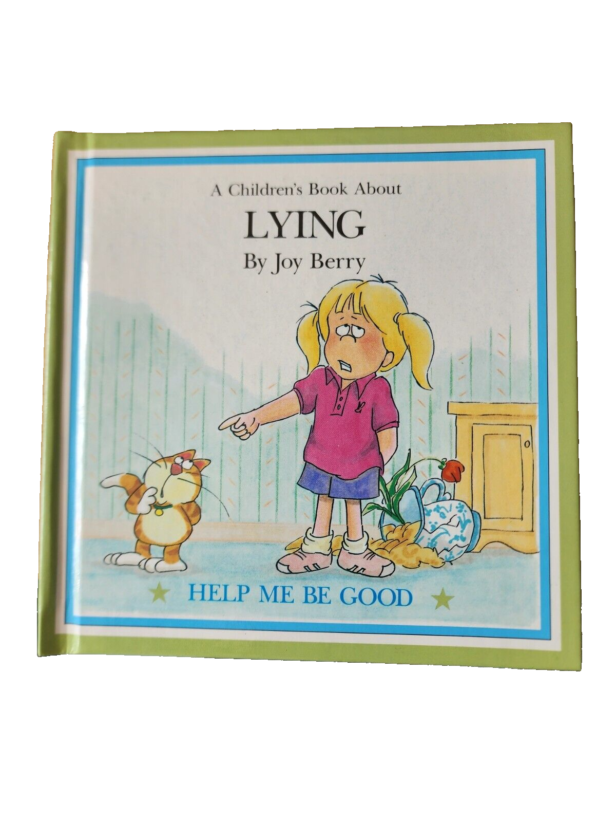 A Book about LYING by Joy Berry - Help Me Be Good Series - Hardcover Book