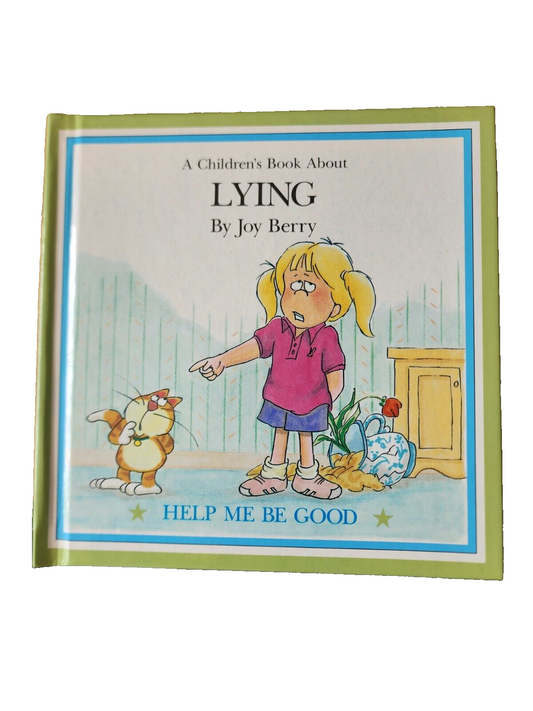 A Book about LYING by Joy Berry - Help Me Be Good Series - Hardcover Book