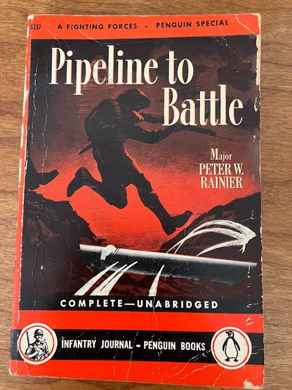 Penguin Books - Pipeline to Battle by Major Peter W. Rainier