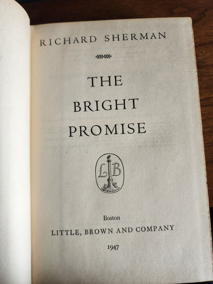 The Bright Promise by Richard Sherman - Hardcover, 1947