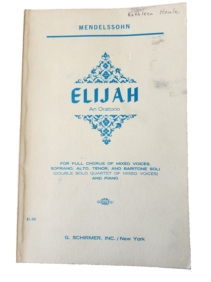 Elijah: An Oratorio by Felix Mendelssohn - G. Schirmer, Ed. 43 - Paperback
