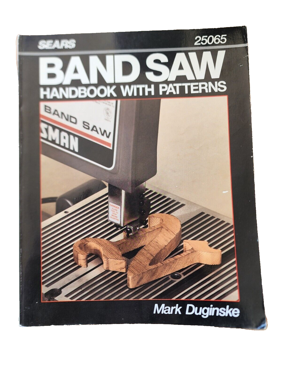 Sears Band Saw Handbook with Patterns by Mark Duginske 25065