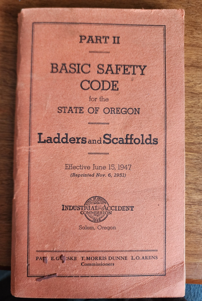 Basic Safety Code for State of Oregon Part II Ladders & Scaffolds 1951 Booklet