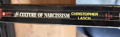 The Culture of Narcissism: Christopher Lasch. Warner Books, 1st Edition 1979