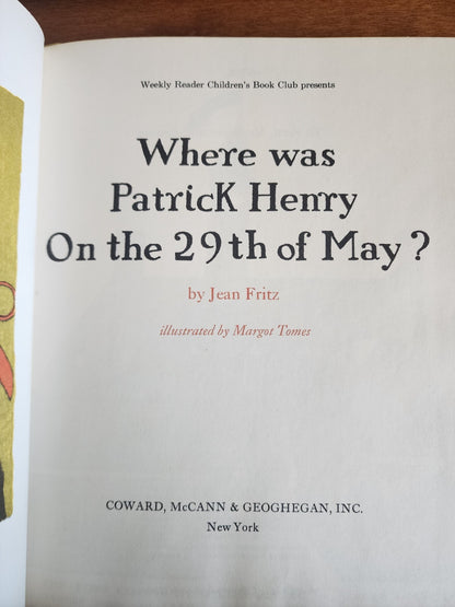 Where Was Patrick Henry on the 29th of May? By Jean Fritz