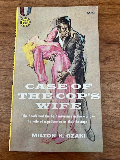 Vintage Paperback - Milton K. Ozaki: Case of the Cop's Wife