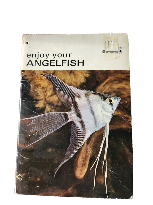 Enjoy Your Angelfish Book By Gene Wolfsheimer 1967