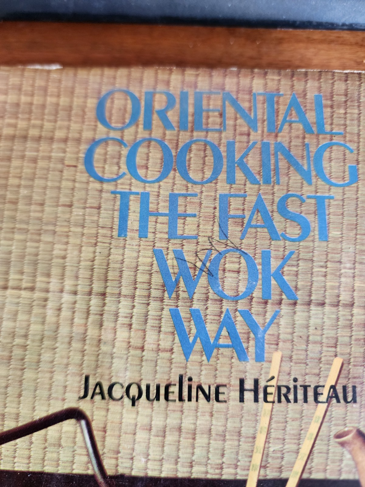 Oriental Cooking The Fast Wok Way by Jacqueline Heriteau