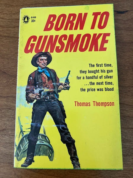 Popular Library - BORN TO GUNSMOKE BY THOMAS THOMPSON