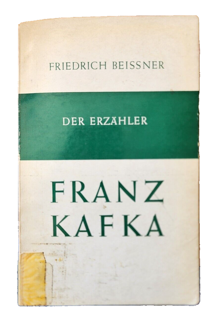 Der Erzahler Franz Kafka - Friedrich Beissner