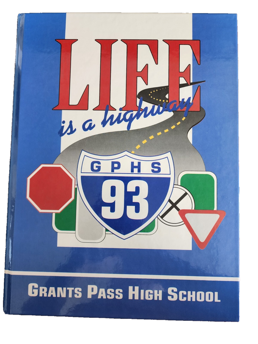 1993 Grants Pass Highschool Year book (Life is a Highway)