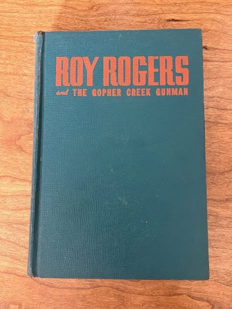 Roy Rogers and The Gopher Creek Gunman by Don Middleton