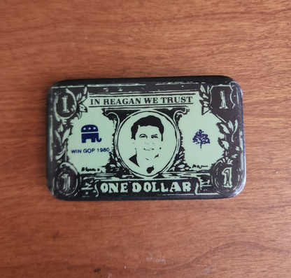 Ronald Reagan One Dollar In Reagan We Trust Pinback