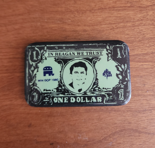 Ronald Reagan One Dollar In Reagan We Trust Pinback