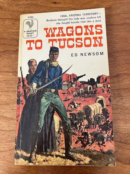 Bantam Books - WAGONS TO TUCSON by Ed Newsom