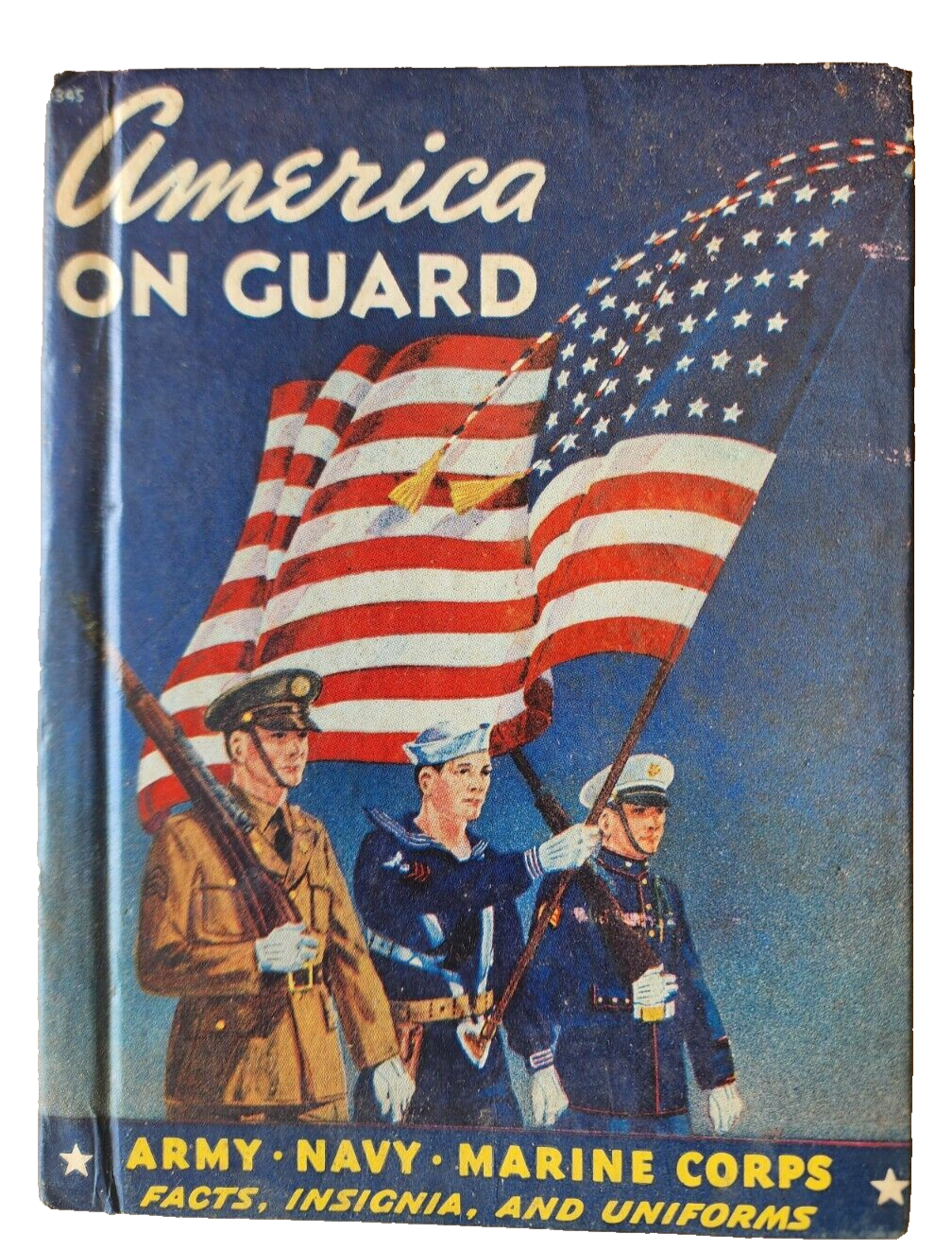 America on Guard Army Navy Marine Corps Facts Insignia & Uniforms 1941