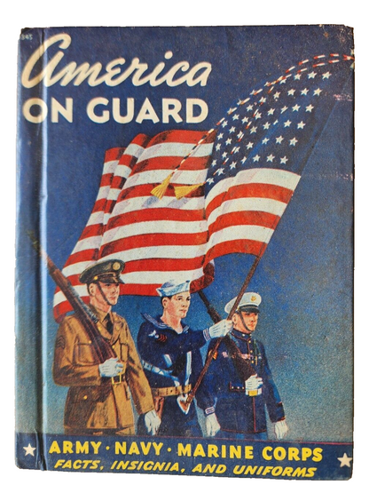America on Guard Army Navy Marine Corps Facts Insignia & Uniforms 1941
