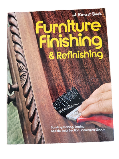 Furniture Finishing and Refinishing Paperback Book By Sunset Books
