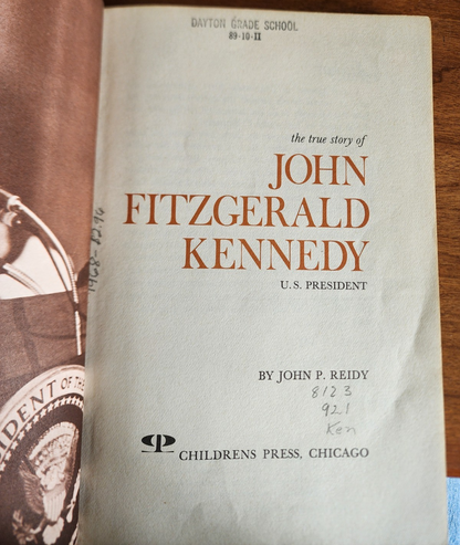 The True Story of John Fitzgerald Kennedy: U.S. President by John P Riley