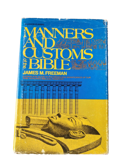 Manners and Customs of the Bible By Rev James M Freeman Hardcover