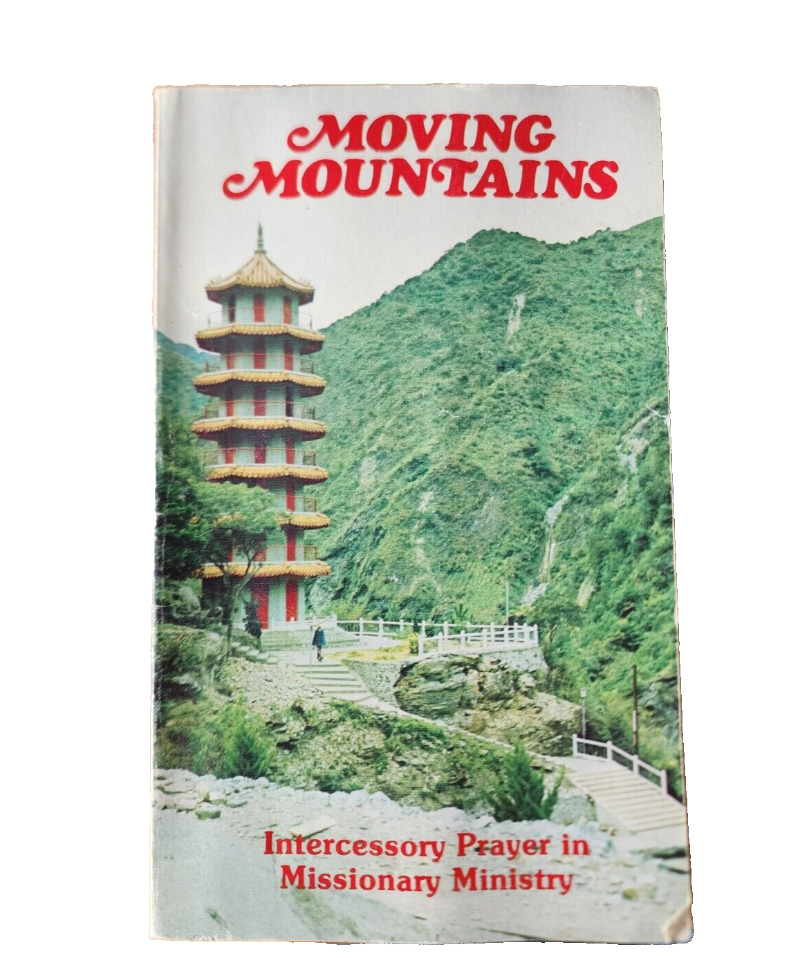 Moving Mountains Intercessory Prayer in Missionary Ministry Assemblies of God