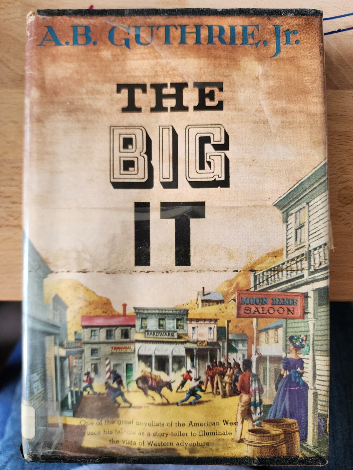 A B Guthrie Jr / THE BIG IT AND OTHER STORIES 1st Edition 1960
