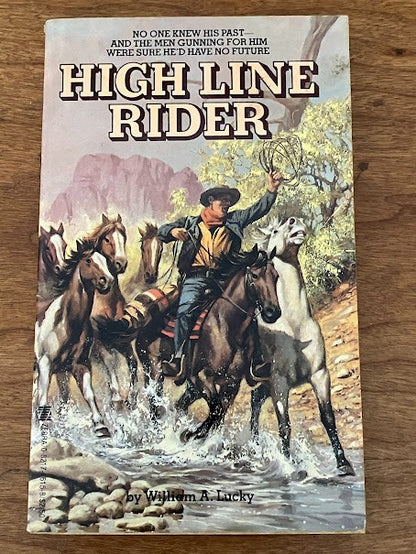 HIGH LINE RIDER By William A. Lucky