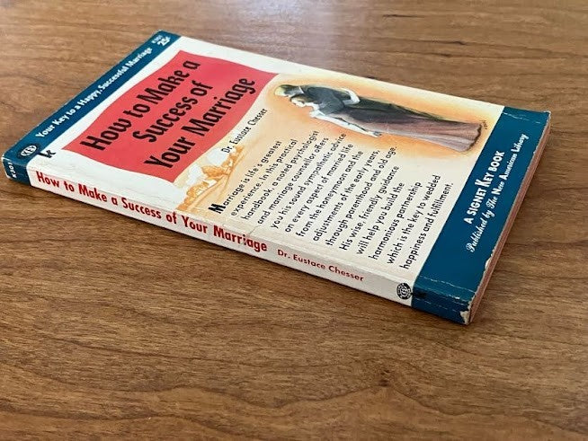 How to Make a Success of Your Marriage By Dr. Eustace Chesser