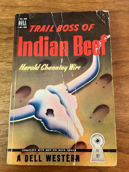 Trail Boss of Indian Beef by Harold Channing Wire