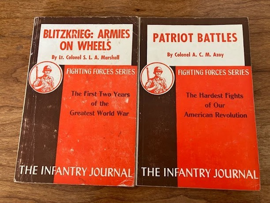 The Infantry Journal: Patriot Battles & Blitzkrieg: Armies on Wheels (lot of 2)