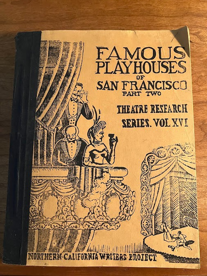 Famous Playhouses of San Francisco Pt. 2 - Theatre Research Series. Vol XVI