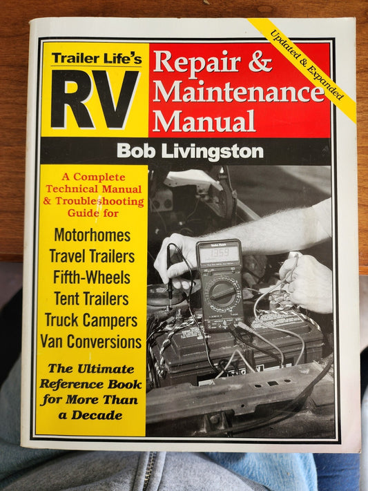 Trailer Life's RV Repair & Maintenance Manual by Bob Livingston