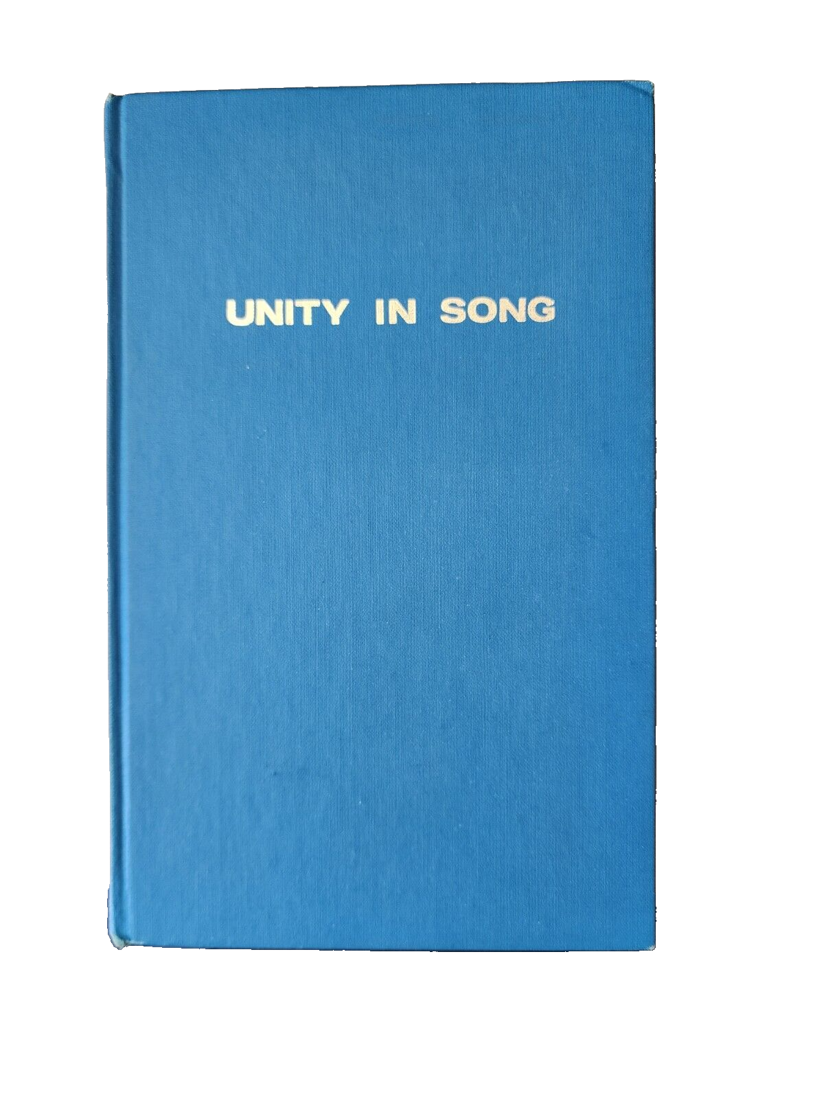 UNITY IN SONG, Hymn Bk, Asso of Unity Churches Unity Village 1975 HB 1st Edition