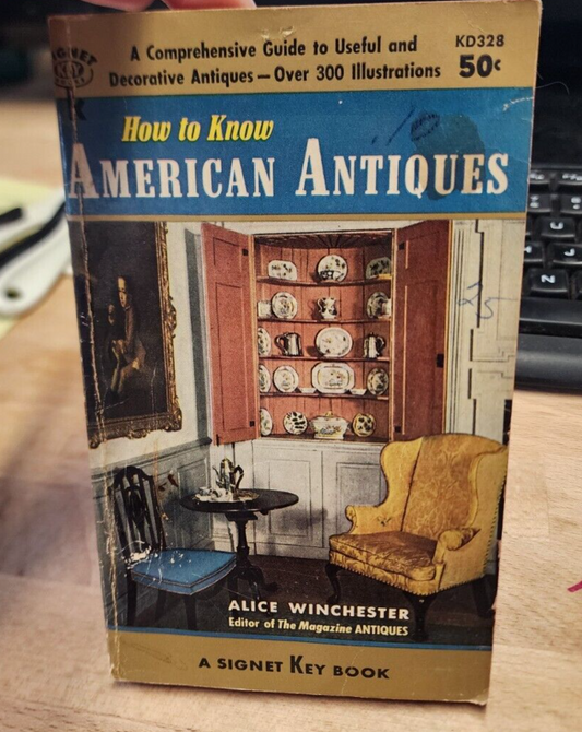 How to Know American Antiques by Alice Winchester 1955 Vtg Paperback